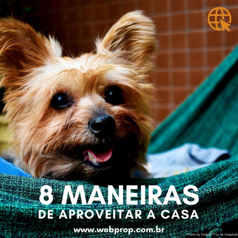 8 maneiras de aproveitar a casa